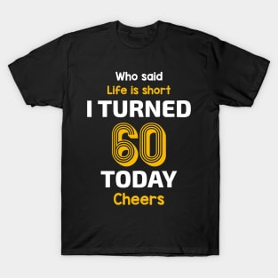 I turned 60 Today T-Shirt